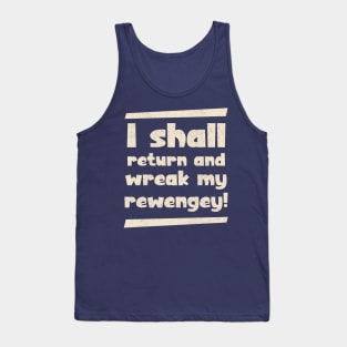 seek my revenge, Blackadder quote Tank Top